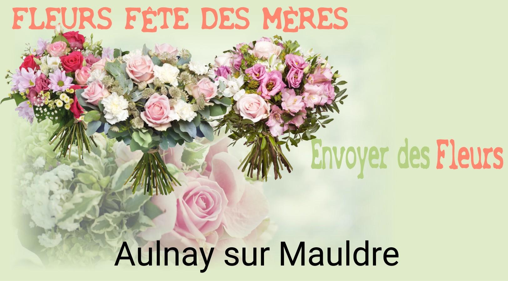 Bouquet de Fête des Mères livré à Aulnay-sur-Mauldre